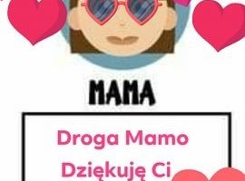 KLASA 3 ŚWIĘTUJE DZIEŃ MAMY